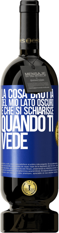 49,95 € Spedizione Gratuita | Vino rosso Edizione Premium MBS® Riserva La cosa brutta del mio lato oscuro è che si schiarisce quando ti vede Etichetta Blu. Etichetta personalizzabile Riserva 12 Mesi Raccogliere 2015 Tempranillo