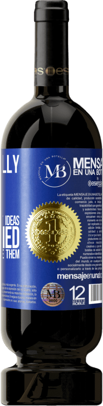 39,95 € Free Shipping | Red Wine Premium Edition MBS® Reserva I don't really care that they steal my ideas, I'm worried that they don't have them Blue Label. Customizable label Reserva 12 Months Harvest 2014 Tempranillo