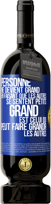 49,95 € Envoi gratuit | Vin rouge Édition Premium MBS® Réserve Personne ne devient grand en faisant que les autres se sentent petits. Grand est celui qui peut faire grandir les autres Étiquette Bleue. Étiquette personnalisable Réserve 12 Mois Récolte 2015 Tempranillo