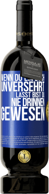 49,95 € Kostenloser Versand | Rotwein Premium Ausgabe MBS® Reserve Wenn du ein Buch unversehrt lässt, bist du nie drinnen gewesen Blaue Markierung. Anpassbares Etikett Reserve 12 Monate Ernte 2015 Tempranillo