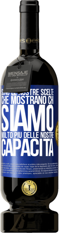 49,95 € Spedizione Gratuita | Vino rosso Edizione Premium MBS® Riserva Sono le nostre scelte che mostrano chi siamo, molto più delle nostre capacità Etichetta Blu. Etichetta personalizzabile Riserva 12 Mesi Raccogliere 2016 Tempranillo