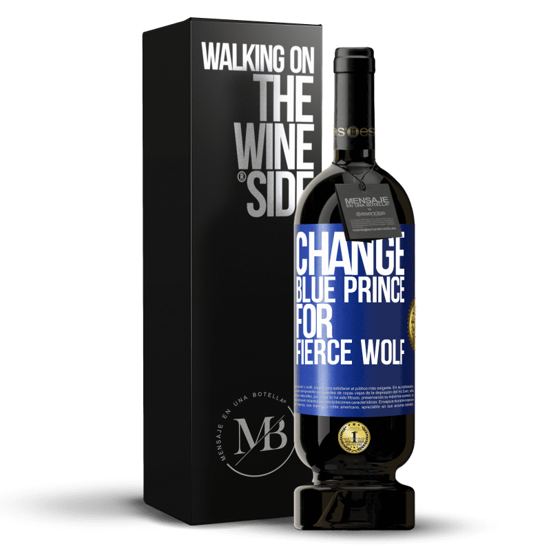 29,95 € Free Shipping | Red Wine Premium Edition MBS® Reserva Change blue prince for fierce wolf Blue Label. Customizable label Reserva 12 Months Harvest 2014 Tempranillo