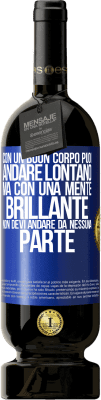 49,95 € Spedizione Gratuita | Vino rosso Edizione Premium MBS® Riserva Con un buon corpo puoi andare lontano, ma con una mente brillante non devi andare da nessuna parte Etichetta Blu. Etichetta personalizzabile Riserva 12 Mesi Raccogliere 2016 Tempranillo