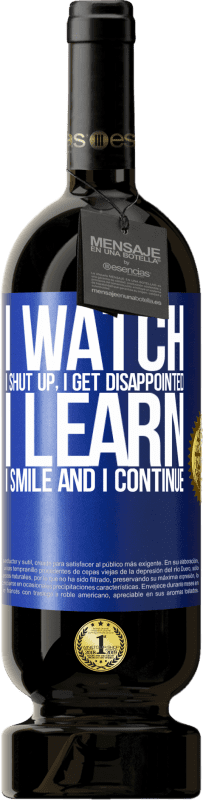 49,95 € 送料無料 | 赤ワイン プレミアム版 MBS® 予約する 見る、黙る、がっかりする、学ぶ、笑う、続ける 青いタグ. カスタマイズ可能なラベル 予約する 12 月 収穫 2016 Tempranillo