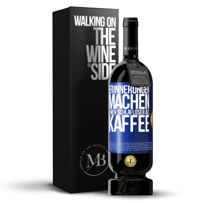 «Erinnerungen machen einen schlafloser als Kaffee» Premium Ausgabe MBS® Reserve