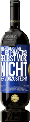 49,95 € Kostenloser Versand | Rotwein Premium Ausgabe MBS® Reserve In der Werbung ist es praktisch Selbstmord, nicht hervorzustechen Blaue Markierung. Anpassbares Etikett Reserve 12 Monate Ernte 2014 Tempranillo