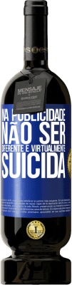 49,95 € Envio grátis | Vinho tinto Edição Premium MBS® Reserva Na publicidade, não ser diferente é virtualmente suicida Etiqueta Azul. Etiqueta personalizável Reserva 12 Meses Colheita 2014 Tempranillo