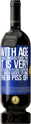 49,95 € Free Shipping | Red Wine Premium Edition MBS® Reserve With age I have understood that it is very difficult to please everyone. It's much easier to make them piss off Blue Label. Customizable label Reserve 12 Months Harvest 2016 Tempranillo