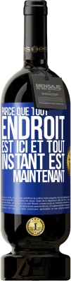 49,95 € Envoi gratuit | Vin rouge Édition Premium MBS® Réserve Parce que tout endroit est ici et tout instant est maintenant Étiquette Bleue. Étiquette personnalisable Réserve 12 Mois Récolte 2014 Tempranillo