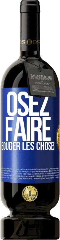 49,95 € Envoi gratuit | Vin rouge Édition Premium MBS® Réserve Osez faire bouger les choses Étiquette Bleue. Étiquette personnalisable Réserve 12 Mois Récolte 2016 Tempranillo