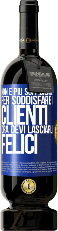 49,95 € Spedizione Gratuita | Vino rosso Edizione Premium MBS® Riserva Non è più sufficiente per soddisfare i clienti. Ora devi lasciarli felici Etichetta Blu. Etichetta personalizzabile Riserva 12 Mesi Raccogliere 2015 Tempranillo