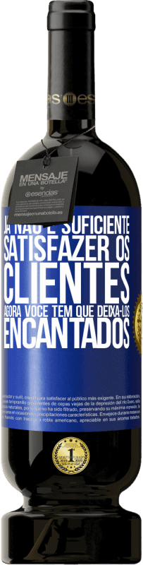 49,95 € Envio grátis | Vinho tinto Edição Premium MBS® Reserva Já não é suficiente satisfazer os clientes. Agora você tem que deixá-los encantados Etiqueta Azul. Etiqueta personalizável Reserva 12 Meses Colheita 2015 Tempranillo