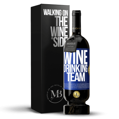 «Wine drinking team» Premium Edition MBS® Reserve