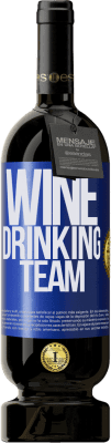 49,95 € Kostenloser Versand | Rotwein Premium Ausgabe MBS® Reserve Wine drinking team Blaue Markierung. Anpassbares Etikett Reserve 12 Monate Ernte 2015 Tempranillo