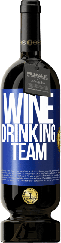 49,95 € Envio grátis | Vinho tinto Edição Premium MBS® Reserva Wine drinking team Etiqueta Azul. Etiqueta personalizável Reserva 12 Meses Colheita 2014 Tempranillo