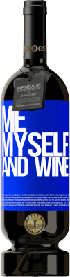 49,95 € Envoi gratuit | Vin rouge Édition Premium MBS® Réserve Me, myself and wine Étiquette Bleue. Étiquette personnalisable Réserve 12 Mois Récolte 2016 Tempranillo