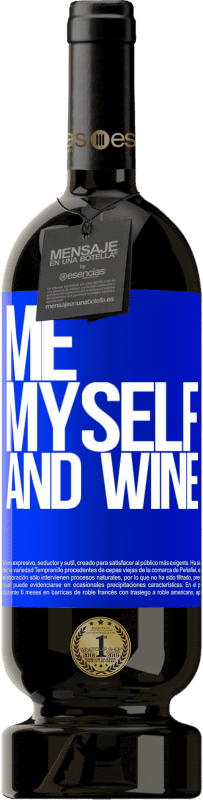 49,95 € Envoi gratuit | Vin rouge Édition Premium MBS® Réserve Me, myself and wine Étiquette Bleue. Étiquette personnalisable Réserve 12 Mois Récolte 2014 Tempranillo