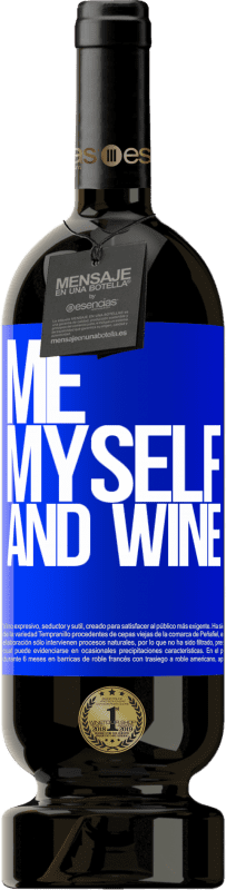 49,95 € Envoi gratuit | Vin rouge Édition Premium MBS® Réserve Me, myself and wine Étiquette Bleue. Étiquette personnalisable Réserve 12 Mois Récolte 2015 Tempranillo