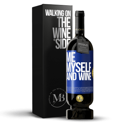 «Me, myself and wine» Edición Premium MBS® Reserva