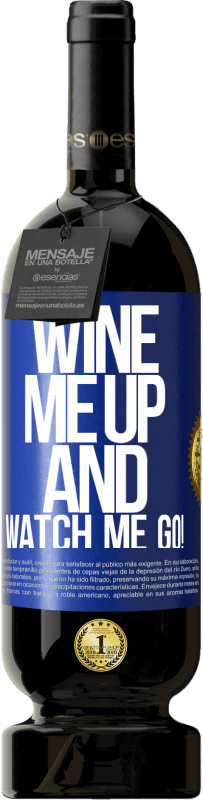 49,95 € 免费送货 | 红酒 高级版 MBS® 预订 Wine me up and watch me go! 蓝色标签. 可自定义的标签 预订 12 个月 收成 2014 Tempranillo