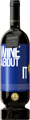 49,95 € Free Shipping | Red Wine Premium Edition MBS® Reserve Wine about it Blue Label. Customizable label Reserve 12 Months Harvest 2015 Tempranillo