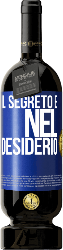 49,95 € Spedizione Gratuita | Vino rosso Edizione Premium MBS® Riserva Il segreto è nel desiderio Etichetta Blu. Etichetta personalizzabile Riserva 12 Mesi Raccogliere 2015 Tempranillo