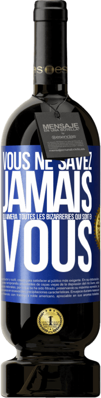 49,95 € Envoi gratuit | Vin rouge Édition Premium MBS® Réserve Vous ne savez jamais qui aimera toutes les bizarreries qui sont en vous Étiquette Bleue. Étiquette personnalisable Réserve 12 Mois Récolte 2015 Tempranillo