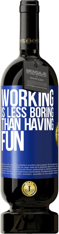 49,95 € 免费送货 | 红酒 高级版 MBS® 预订 工作比无聊有趣 蓝色标签. 可自定义的标签 预订 12 个月 收成 2016 Tempranillo