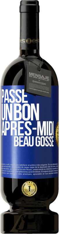 49,95 € Envoi gratuit | Vin rouge Édition Premium MBS® Réserve Passe un bon après-midi, beau gosse Étiquette Bleue. Étiquette personnalisable Réserve 12 Mois Récolte 2015 Tempranillo