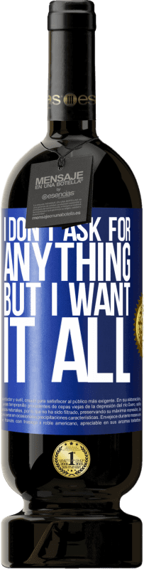 49,95 € 送料無料 | 赤ワイン プレミアム版 MBS® 予約する 何も求めないが、全部欲しい 青いタグ. カスタマイズ可能なラベル 予約する 12 月 収穫 2016 Tempranillo