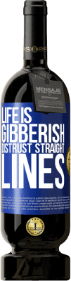 49,95 € 送料無料 | 赤ワイン プレミアム版 MBS® 予約する 人生は曖昧で、直線に不信感を抱く 青いタグ. カスタマイズ可能なラベル 予約する 12 月 収穫 2016 Tempranillo