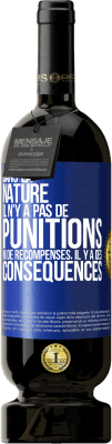 49,95 € Envoi gratuit | Vin rouge Édition Premium MBS® Réserve Dans la nature il n'y a pas de punitions ni de récompenses, il y a des conséquences Étiquette Bleue. Étiquette personnalisable Réserve 12 Mois Récolte 2015 Tempranillo