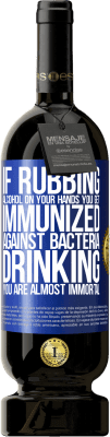 49,95 € 免费送货 | 红酒 高级版 MBS® 预订 如果在手上擦酒，就可以抵抗细菌的感染，喝酒几乎是不朽的 蓝色标签. 可自定义的标签 预订 12 个月 收成 2016 Tempranillo