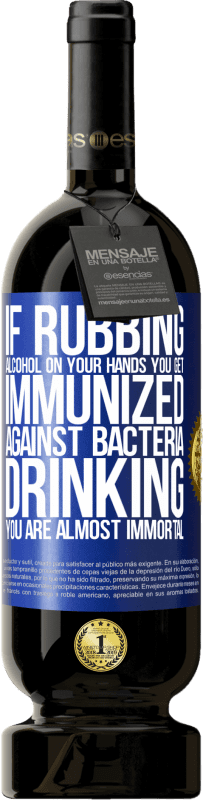 49,95 € 免费送货 | 红酒 高级版 MBS® 预订 如果在手上擦酒，就可以抵抗细菌的感染，喝酒几乎是不朽的 蓝色标签. 可自定义的标签 预订 12 个月 收成 2016 Tempranillo