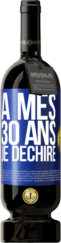 49,95 € Envoi gratuit | Vin rouge Édition Premium MBS® Réserve À mes 30 ans je déchire Étiquette Bleue. Étiquette personnalisable Réserve 12 Mois Récolte 2015 Tempranillo