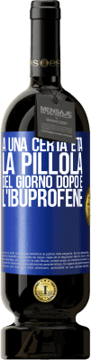 49,95 € Spedizione Gratuita | Vino rosso Edizione Premium MBS® Riserva A una certa età, la pillola del giorno dopo è l'ibuprofene Etichetta Blu. Etichetta personalizzabile Riserva 12 Mesi Raccogliere 2015 Tempranillo