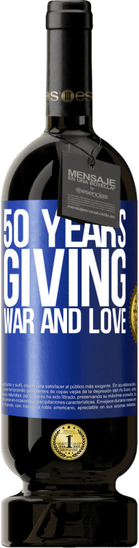 49,95 € Free Shipping | Red Wine Premium Edition MBS® Reserve 50 years giving war and love Blue Label. Customizable label Reserve 12 Months Harvest 2014 Tempranillo