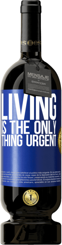 49,95 € 送料無料 | 赤ワイン プレミアム版 MBS® 予約する 生きることが唯一の緊急事項 青いタグ. カスタマイズ可能なラベル 予約する 12 月 収穫 2016 Tempranillo