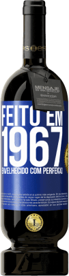 49,95 € Envio grátis | Vinho tinto Edição Premium MBS® Reserva Feito em 1967. Envelhecido com perfeição Etiqueta Azul. Etiqueta personalizável Reserva 12 Meses Colheita 2015 Tempranillo