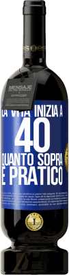 49,95 € Spedizione Gratuita | Vino rosso Edizione Premium MBS® Riserva La vita inizia a 40 anni. Quanto sopra è pratico Etichetta Blu. Etichetta personalizzabile Riserva 12 Mesi Raccogliere 2016 Tempranillo