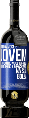 49,95 € Envio grátis | Vinho tinto Edição Premium MBS® Reserva Um dia você é jovem e no outro você carrega ibuprofeno e paracetamol na sua bolsa Etiqueta Azul. Etiqueta personalizável Reserva 12 Meses Colheita 2014 Tempranillo