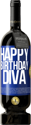 49,95 € Free Shipping | Red Wine Premium Edition MBS® Reserve Happy birthday Diva Blue Label. Customizable label Reserve 12 Months Harvest 2015 Tempranillo