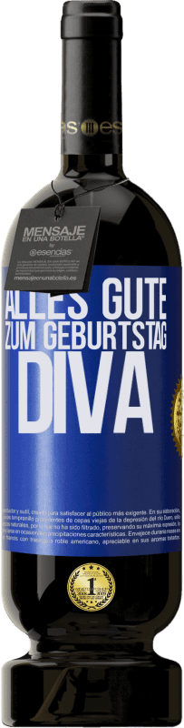 49,95 € Kostenloser Versand | Rotwein Premium Ausgabe MBS® Reserve Alles Gute zum Geburtstag Diva Blaue Markierung. Anpassbares Etikett Reserve 12 Monate Ernte 2015 Tempranillo