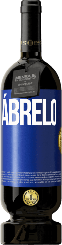 49,95 € Envío gratis | Vino Tinto Edición Premium MBS® Reserva Ábrelo Etiqueta Azul. Etiqueta personalizable Reserva 12 Meses Cosecha 2016 Tempranillo