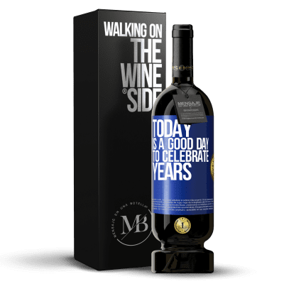 «Today is a good day to celebrate years» Premium Edition MBS® Reserve