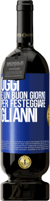 49,95 € Spedizione Gratuita | Vino rosso Edizione Premium MBS® Riserva Oggi è un buon giorno per festeggiare gli anni Etichetta Blu. Etichetta personalizzabile Riserva 12 Mesi Raccogliere 2016 Tempranillo