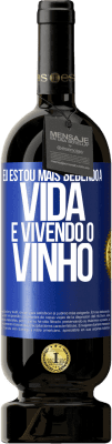 49,95 € Envio grátis | Vinho tinto Edição Premium MBS® Reserva Eu estou mais bebendo a vida e vivendo o vinho Etiqueta Azul. Etiqueta personalizável Reserva 12 Meses Colheita 2014 Tempranillo