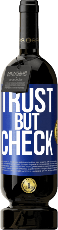 49,95 € 免费送货 | 红酒 高级版 MBS® 预订 信任，但要检查 蓝色标签. 可自定义的标签 预订 12 个月 收成 2016 Tempranillo