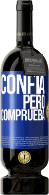 49,95 € Envío gratis | Vino Tinto Edición Premium MBS® Reserva Confía, pero comprueba Etiqueta Azul. Etiqueta personalizable Reserva 12 Meses Cosecha 2016 Tempranillo