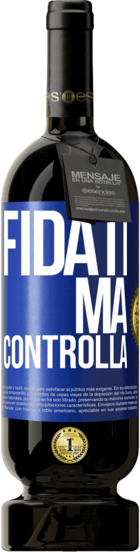 49,95 € Spedizione Gratuita | Vino rosso Edizione Premium MBS® Riserva Fidati, ma controlla Etichetta Blu. Etichetta personalizzabile Riserva 12 Mesi Raccogliere 2016 Tempranillo